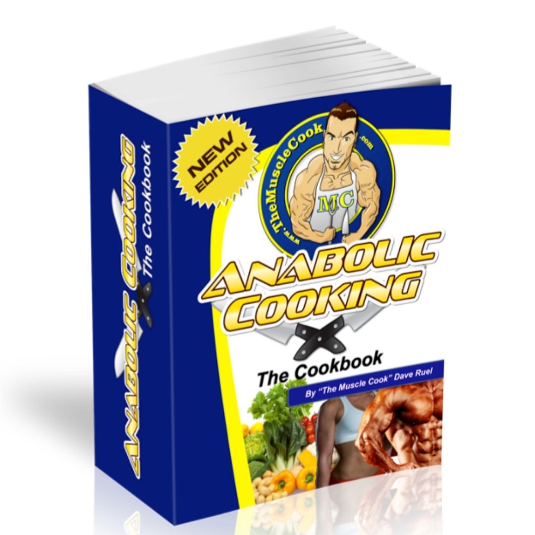 Anabolic Cooking – The Muscle Building Cookbook